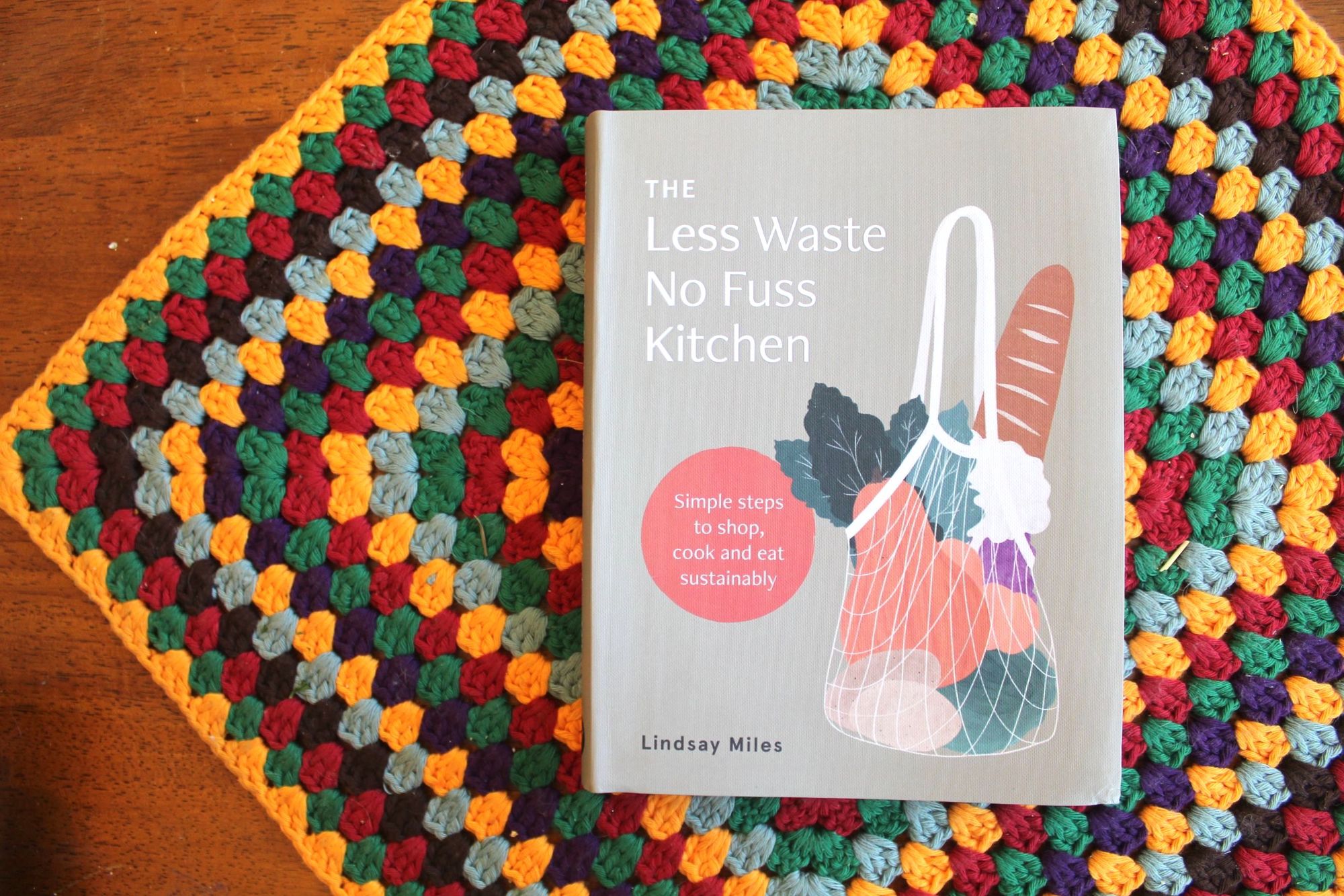 Lindsay Miles' book 'The Less Waste, No Fuss Kitchen'.