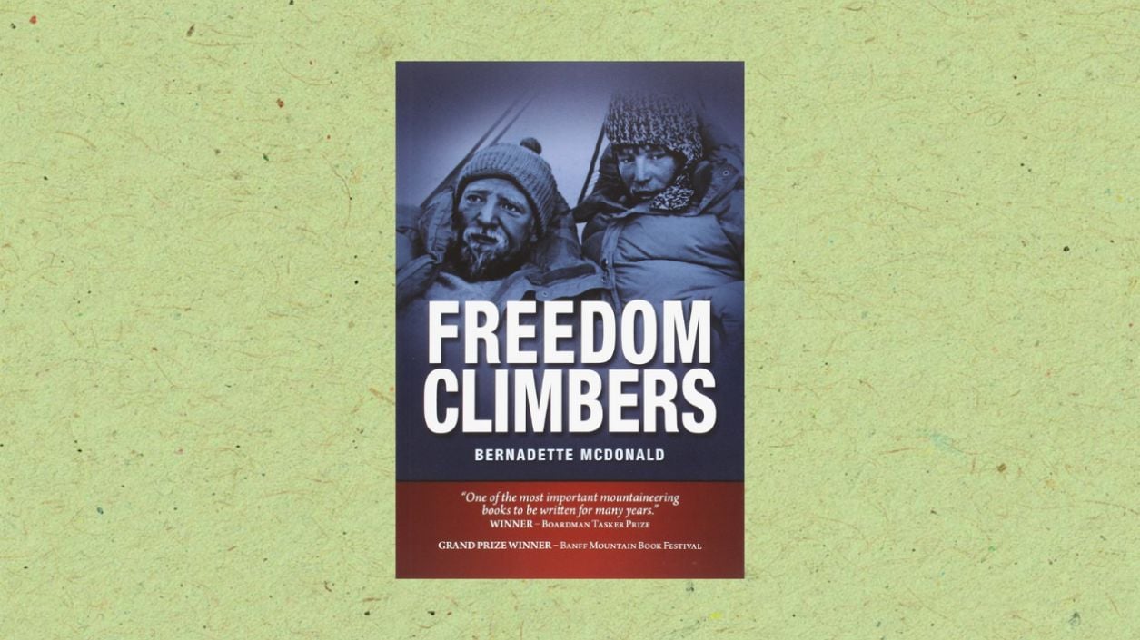 Freedom of Climbers by Bernadette McDonald