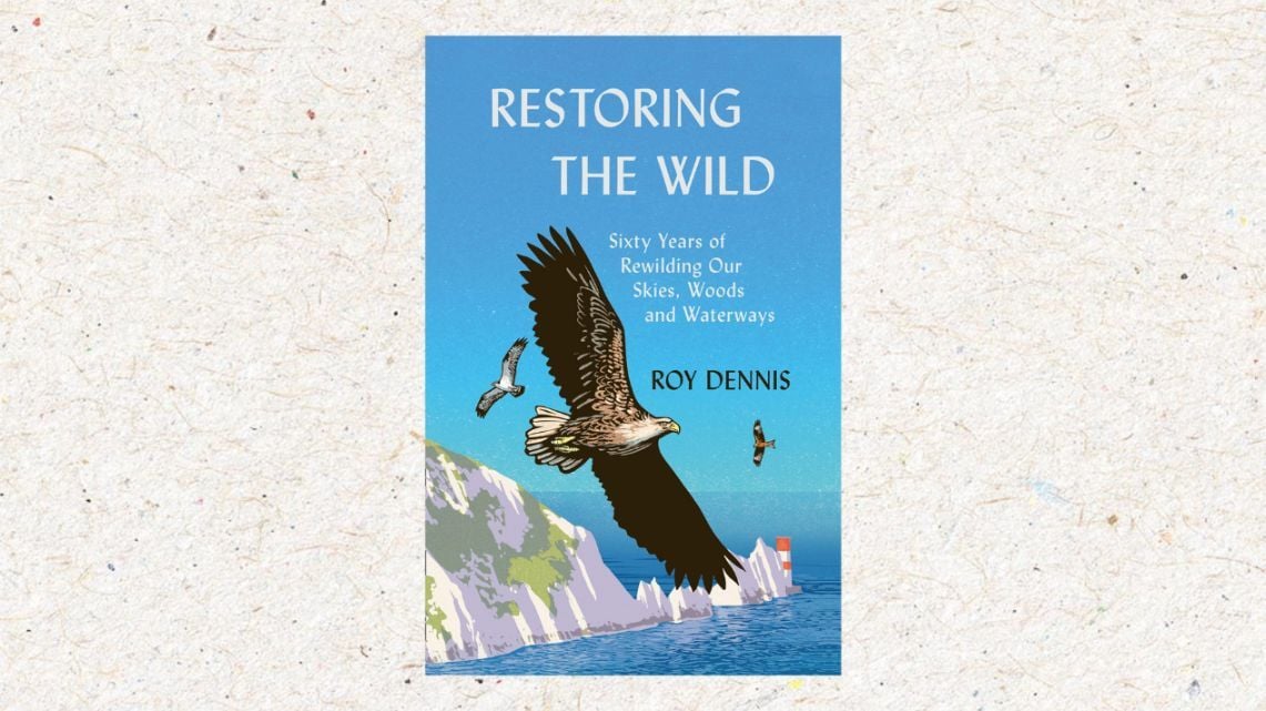 The book cover of Restoring the Wild, by Roy Dennis